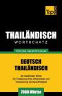 Wortschatz Deutsch-Thailändisch für das Selbststudium - 7000 Wörter By Andrey Taranov Cover Image