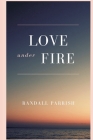 Love under Fire By Randall Parrish Cover Image