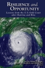 Resilience and Opportunity: Lessons from the U.S. Gulf Coast after Katrina and Rita By Amy Liu (Editor), Roland Vanglin (Editor), Richard M. Mizelle (Editor) Cover Image