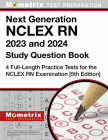 Next Generation NCLEX RN 2023 and 2024 Study Question Book: 4 Full-Length Practice Tests for the NCLEX RN Examination: [5th Edition] Cover Image