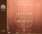 Lessons on the Way to Heaven: What My Father Taught Me Cover Image