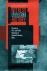 Witness Against History: Literature, Film, and Public Discourse in Twentieth-Century China Cover Image