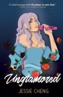Unglamored: A Young Adult Novel Exploring Eating Disorders Within the Entertainment Industry Cover Image