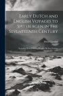 Early Dutch and English Voyages to Spitsbergen in the Seventeenth Century: Including Hessel Gerritsz 