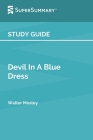 Study Guide: Devil In A Blue Dress by Walter Mosley (SuperSummary) Cover Image