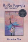 The Blue Dragonfly - healing through poetry Cover Image