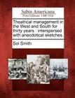 Theatrical Management in the West and South for Thirty Years: Interspersed with Anecdotical Sketches. By Sol Smith Cover Image