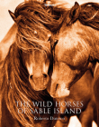The Wild Horses of Sable Island By Roberto Dutesco Cover Image