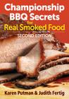 Championship BBQ Secrets for Real Smoked Food By Karen Putman, Judith Fertig Cover Image