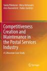 Competitiveness Creation and Maintenance in the Postal Services Industry: A Lithuanian Case Study Cover Image