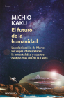 El futuro de la humanidad / The Future of Humanity By Michio Kaku Cover Image