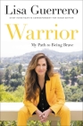 Warrior: My Path to Being Brave Cover Image
