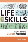 Life Skills: How to Do Almost Anything By Chicago Tribune (Editor) Cover Image
