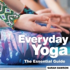 Everyday Yoga: The Essential Guide Cover Image