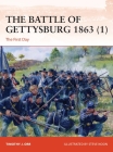 The Battle of Gettysburg 1863 (1): The First Day (Campaign) By Timothy J. Orr, Steve Noon (Illustrator) Cover Image