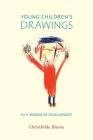 Young Children's Drawings as a Mirror of Development By Christhilde Blume Cover Image