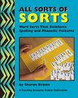All Sorts Of Sorts: Word Sorts That Reinforce Spelling And Phonetic Patterns By Sheron Brown Cover Image
