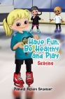 Have Fun, Be Healthy and Play: Skating Cover Image