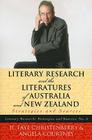 Literary Research and the Literatures of Australia and New Zealand: Strategies and Sources (Literary Research: Strategies and Sources #6) By H. Faye Christenberry, Angela Courtney Cover Image
