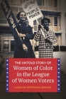 The Untold Story of Women of Color in the League of Women Voters By Carolyn Jefferson-Jenkins, Gracia Hillman (Foreword by) Cover Image