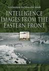 Intelligence Images from the Eastern Front (Looking Down on War) Cover Image