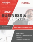2021 Florida Business and Finance Contractor Exam Prep: 2021 Study Review & Practice Exams By Upstryve Inc Cover Image