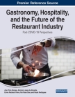 Gastronomy, Hospitality, and the Future of the Restaurant Industry: Post-COVID-19 Perspectives Cover Image