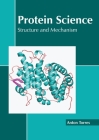 Protein Science: Structure and Mechanism Cover Image
