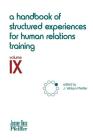 A Handbook of Structured Experiences for Human Relations Training, Volume 9 By J. William Pfeiffer (Editor) Cover Image