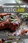 Rustic Lamb: Perfect Flavors For Any Dish Cover Image