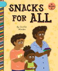 Snacks for All By Cecilia Minden, Laura Gomez (Illustrator) Cover Image