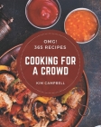 OMG! 365 Cooking for a Crowd Recipes: A Timeless Cooking for a Crowd Cookbook By Kim Campbell Cover Image