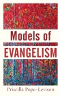 Models of Evangelism By Priscilla Pope-Levison (Preface by) Cover Image