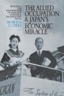 The Allied Occupation and Japan's Economic Miracle: Building the Foundations of Japanese Science and Technology 1945-52 (Japan Library) By Bowen C. Dees Cover Image