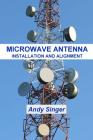 Microwave Antenna Installation and Alignment Cover Image