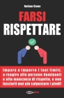 Farsi rispettare: Come dire no e reagire all'intimidazione e al mancato rispetto in ogni situazione By Edizioni Black &. Red (Editor), Nathan Stone Cover Image