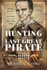 Hunting the Last Great Pirate: Benito de Soto and the Rape of the Morning Star Cover Image