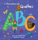 L'Abécédaire du Québec By Estelle Pigot, Sttelland (Illustrator) Cover Image