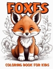Foxes Coloring Book for Kids: Easy and Adorable Designs with Baby Fox to Color for Kids Ages 4-8, Girls and Boys Cover Image