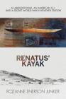 Renatus' Kayak: A Labrador Inuk, an American G.I. and a Secret World War II Weather Station By Rozanne Enerson Junker Cover Image