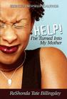 Help! I've Turned Into My Mother By ReShonda Tate Billingsley Cover Image