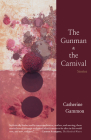 The Gunman and the Carnival: Stories By Catherine Gammon Cover Image