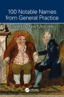 100 Notable Names from General Practice By Neil Metcalfe Cover Image
