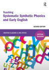 Teaching Systematic Synthetic Phonics and Early English: Second Edition (Critical Teaching) Cover Image