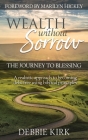 Wealth Without Sorrow: The Journey to Blessing Cover Image
