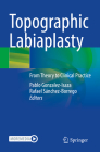 Topographic Labiaplasty: From Theory to Clinical Practice By Pablo Gonzalez-Isaza (Editor), Rafael Sánchez-Borrego (Editor) Cover Image