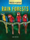 Rain Forests (Where on Earth?) By Susie Brooks Cover Image