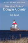 Day Hiking Trails of Douglas County By Rob Bignell Cover Image