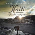 Haiti After the Earthquake Lib/E By Paul Farmer, Edwidge Danticat (Contribution by), Meryl Streep (Read by) Cover Image