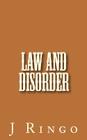 Law and Disorder By J. T. Ringo Cover Image
